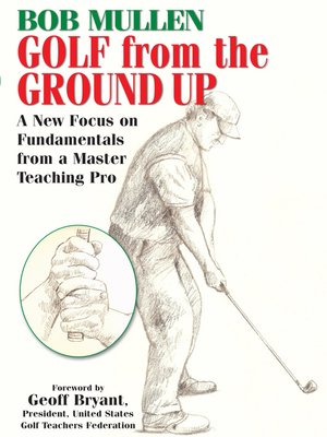 cover image of Golf from the Ground Up